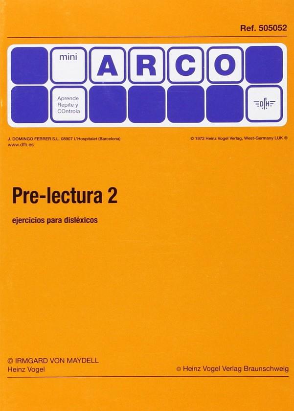 PRE-LECTURA 2. (ARCO) EJERCICIOS PARA DISLEXICOS | 9788492490370 | MAYDELL, IRMGARD VON / VOGEL, HEINZ | Galatea Llibres | Librería online de Reus, Tarragona | Comprar libros en catalán y castellano online