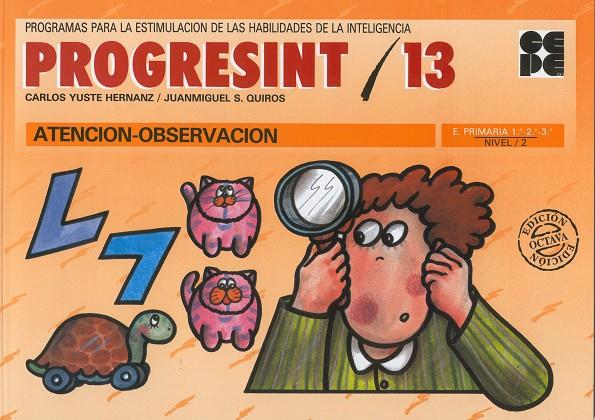 PROGRESINT 13. ATENCION-OBSERVACION | 9788478690169 | YUSTE, CARLOS/Y OTROS | Galatea Llibres | Llibreria online de Reus, Tarragona | Comprar llibres en català i castellà online