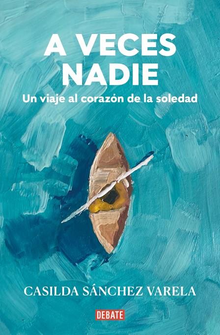 A VECES NADIE | 9788418967931 | SÁNCHEZ VARELA, CASILDA | Galatea Llibres | Llibreria online de Reus, Tarragona | Comprar llibres en català i castellà online