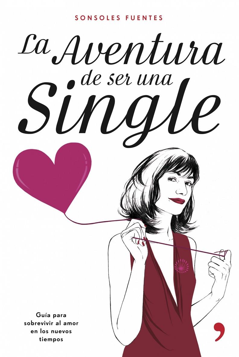 AVENTURA DE SER UNA SINGLE, LA | 9788484605836 | FUENTES, SONSOLES | Galatea Llibres | Librería online de Reus, Tarragona | Comprar libros en catalán y castellano online