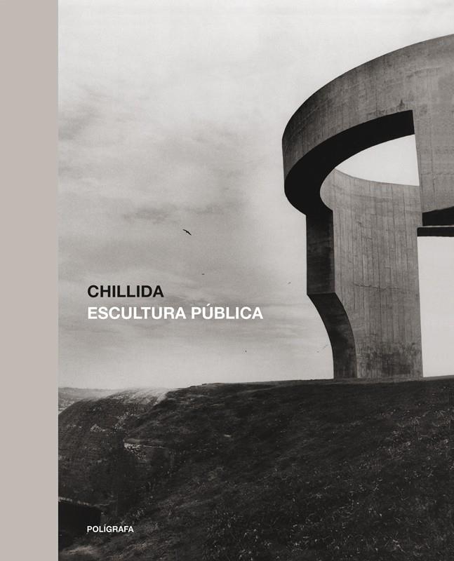 CHILLIDA. ESCULTURA PUBLICA | 9788434313842 | Galatea Llibres | Librería online de Reus, Tarragona | Comprar libros en catalán y castellano online