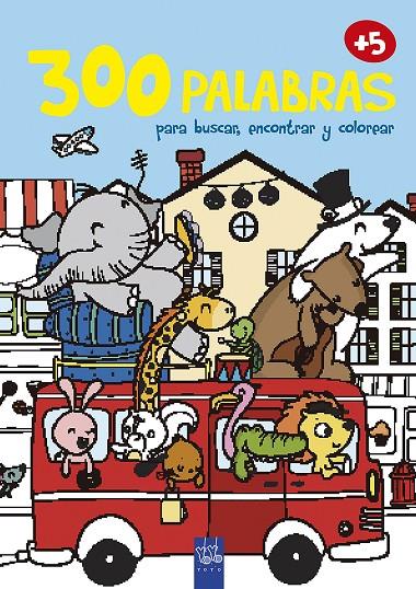 300 PALABRAS PARA BUSCAR, ENCONTRAR Y COLOREAR +5. TRANSPORTES | 9788408200840 | Galatea Llibres | Llibreria online de Reus, Tarragona | Comprar llibres en català i castellà online