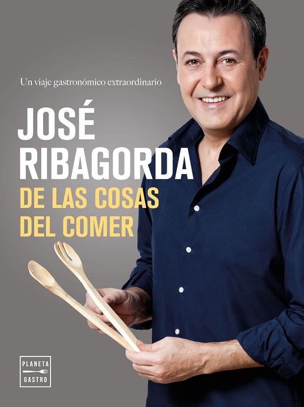 DE LAS COSAS DEL COMER | 9788408164791 | RIBAGORDA, JOSE | Galatea Llibres | Librería online de Reus, Tarragona | Comprar libros en catalán y castellano online