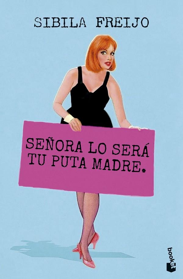SEÑORA LO SERÁ TU PUTA MADRE | 9788467082487 | FREIJO, SIBILA | Galatea Llibres | Librería online de Reus, Tarragona | Comprar libros en catalán y castellano online