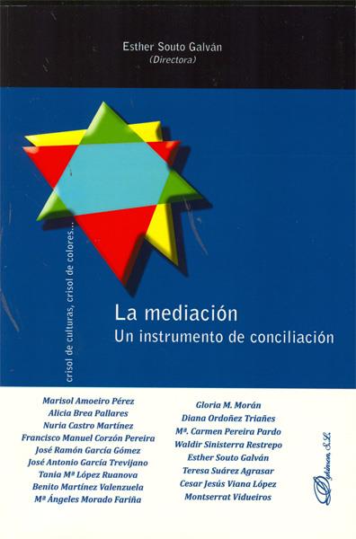 MEDIACIÓN. UN INSTRUMENTO DE CONCILIACIÓN. | 9788497724531 | SOUTO GALVÁN, ESTHER Y OTROS | Galatea Llibres | Librería online de Reus, Tarragona | Comprar libros en catalán y castellano online