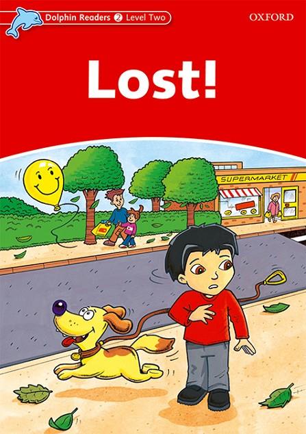 LOST! (DOLPHINS READERS LEVEL 2) | 9780194400930 | Galatea Llibres | Librería online de Reus, Tarragona | Comprar libros en catalán y castellano online