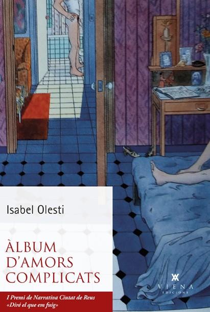 ALBUM D'AMORS COMPLICATS | 9788418908422 | OLESTI, ISABEL | Galatea Llibres | Librería online de Reus, Tarragona | Comprar libros en catalán y castellano online