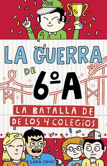 LA BATALLA DE LOS 4 COLEGIOS (LA GUERRA DE 6ºA 5) | 9788420485881 | CANO, SARA | Galatea Llibres | Librería online de Reus, Tarragona | Comprar libros en catalán y castellano online