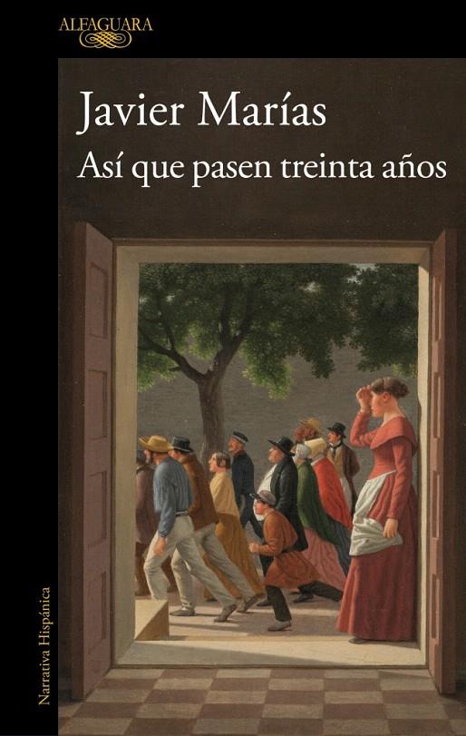 ASÍ QUE PASEN TREINTA AÑOS | 9791387846039 | MARÍAS, JAVIER | Galatea Llibres | Librería online de Reus, Tarragona | Comprar libros en catalán y castellano online