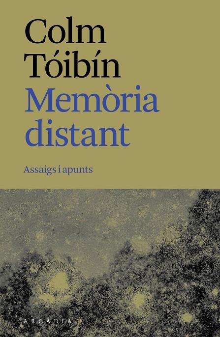MEMÒRIA DISTANT | 9788412876673 | TÓIBÍN, COLM | Galatea Llibres | Librería online de Reus, Tarragona | Comprar libros en catalán y castellano online