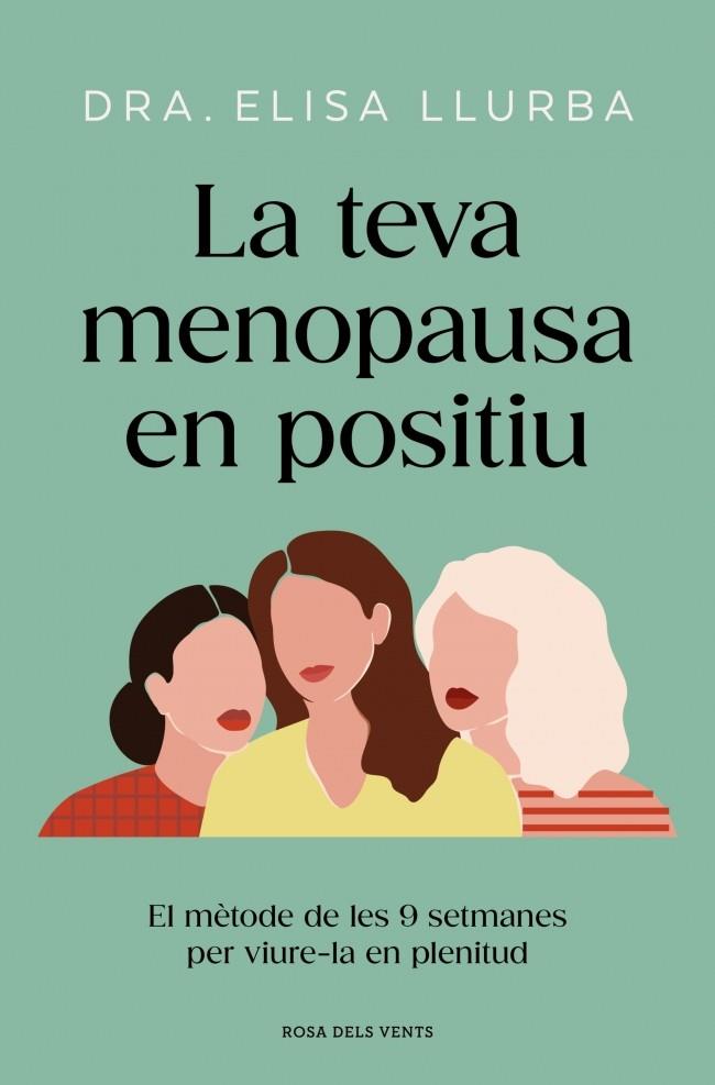 LA TEVA MENOPAUSA EN POSITIU | 9788410256071 | LLURBA, DRA. ELISA | Galatea Llibres | Librería online de Reus, Tarragona | Comprar libros en catalán y castellano online