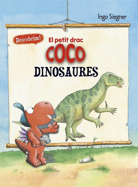 PETIT DRAC COCO. DESCOBRIM ELS DINOSAURES, EL | 9788424665722 | SIEGNER, INGO | Galatea Llibres | Librería online de Reus, Tarragona | Comprar libros en catalán y castellano online