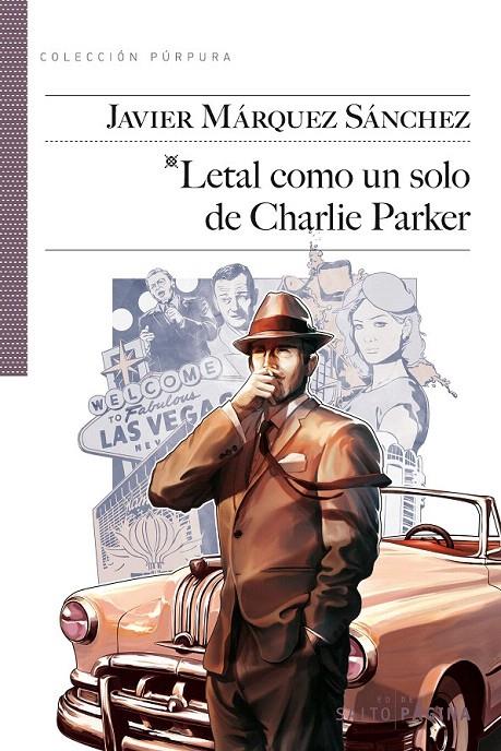 LETAL COMO UN SOLO DE CHARLIE PARKER | 9788415065241 | MÁRQUEZ SÁNCHEZ, JAVIER | Galatea Llibres | Llibreria online de Reus, Tarragona | Comprar llibres en català i castellà online