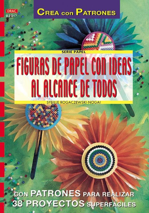 FIGURAS DE PAPEL CON IDEAS AL ALCANCE DE TODOS | 9788495873804 | ROGACZEWSKI, SYBILLE | Galatea Llibres | Librería online de Reus, Tarragona | Comprar libros en catalán y castellano online