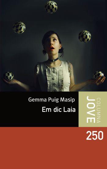 EM DIC LAIA | 9788499320724 | PUIG MASIP, GEMMA | Galatea Llibres | Llibreria online de Reus, Tarragona | Comprar llibres en català i castellà online