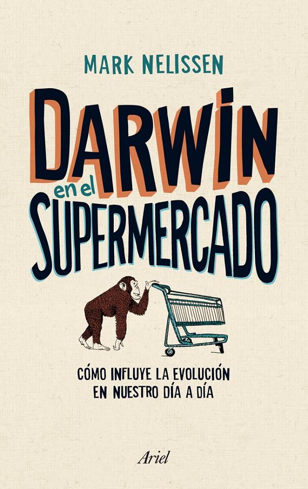 DARWIN EN EL SUPERMERCADO | 9788434405790 | NELISSEN, MARK | Galatea Llibres | Librería online de Reus, Tarragona | Comprar libros en catalán y castellano online