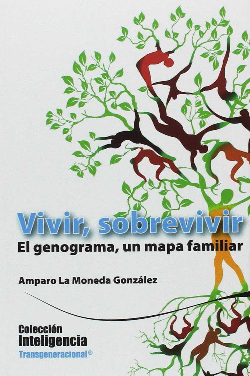 VIVIR SOBREVIVIR EL GENOGRAMA UN MAPA FAMILIAR | 9786078002023 | LA MONEDA, AMPARO | Galatea Llibres | Llibreria online de Reus, Tarragona | Comprar llibres en català i castellà online