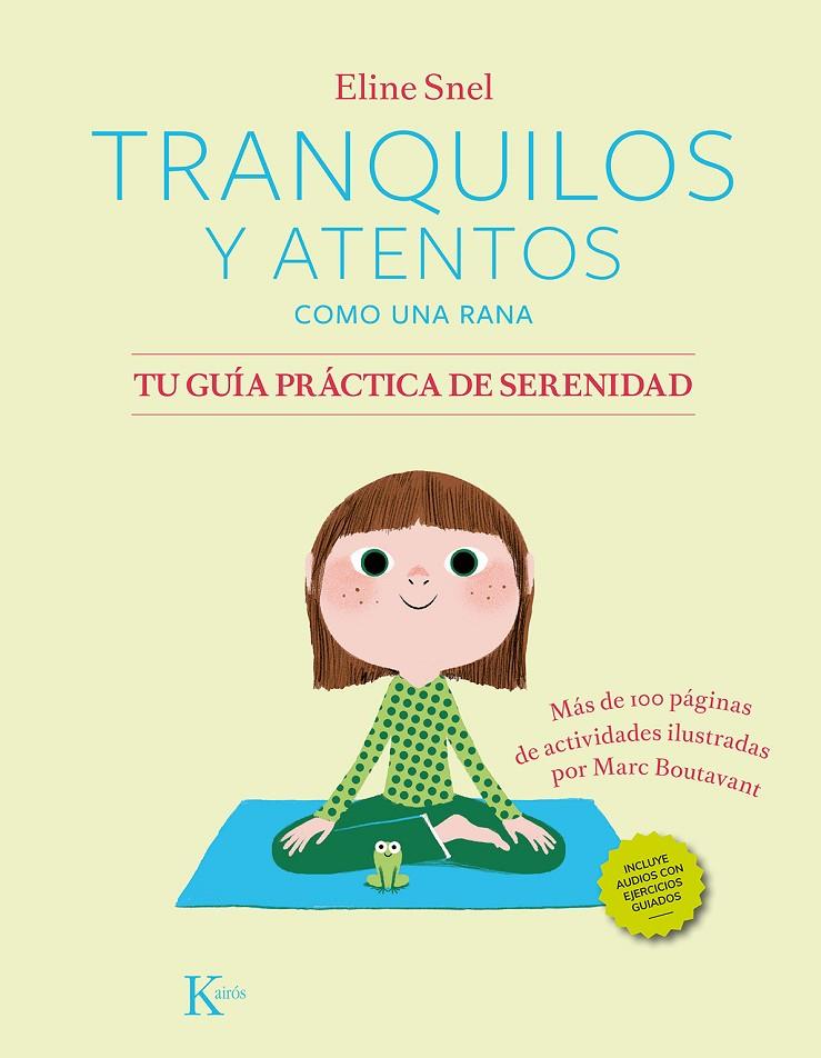 TRANQUILOS Y ATENTOS COMO UNA RANA. TU GUÍA PRÁCTICA DE SERENIDAD QR | 9788411211185 | SNEL, ELINE | Galatea Llibres | Librería online de Reus, Tarragona | Comprar libros en catalán y castellano online