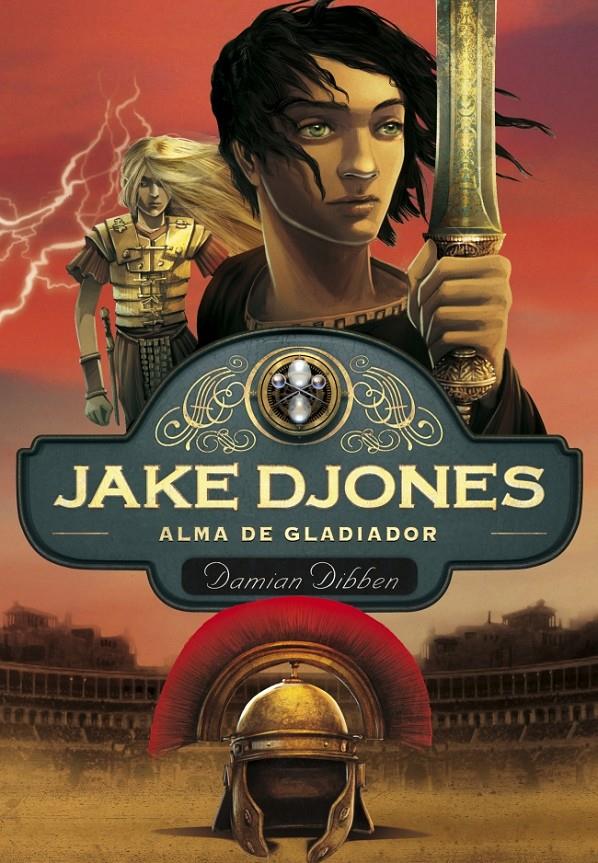 JAKE DJONES. ALMA DE GLADIADOR (LIBRO 2) | 9788484418955 | DIBBEN, DAMIAN | Galatea Llibres | Librería online de Reus, Tarragona | Comprar libros en catalán y castellano online