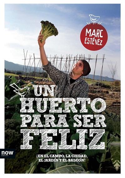 UN HUERTO PARA SER FELIZ | 9788494008955 | ESTÉVEZ, MARC | Galatea Llibres | Llibreria online de Reus, Tarragona | Comprar llibres en català i castellà online