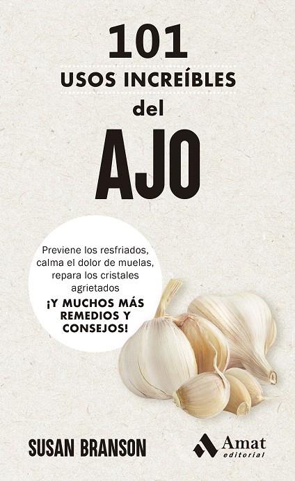 101 USOS INCREÍBLES DEL AJO | 9788419870773 | BRANSON, SUSAN | Galatea Llibres | Librería online de Reus, Tarragona | Comprar libros en catalán y castellano online