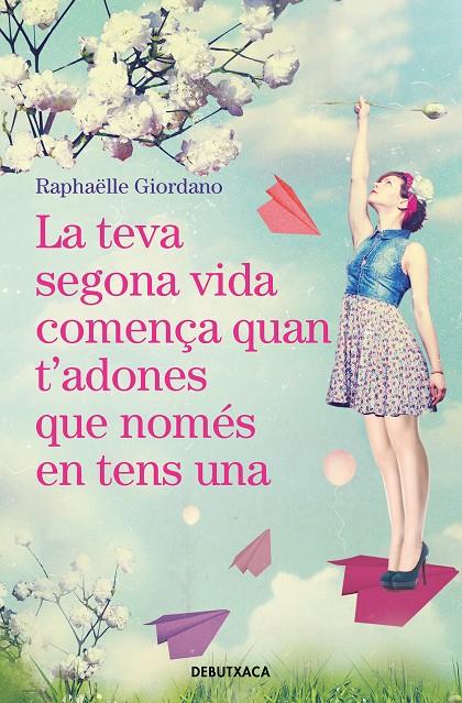 LA TEVA SEGONA VIDA COMENÇA QUAN T'ADONES QUE NOMÉS EN TENS UNA | 9788418132018 | GIORDANO, RAPHAËLLE | Galatea Llibres | Llibreria online de Reus, Tarragona | Comprar llibres en català i castellà online