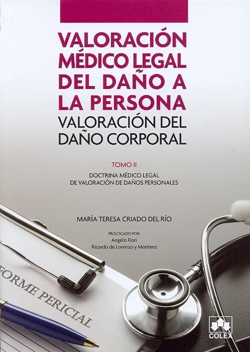 VALORACION MEDICO LEGAL DEL DAÑO A LA PERSONA TOMO II | 9788483422328 | CRIADO DEL RÍO, M.T. | Galatea Llibres | Llibreria online de Reus, Tarragona | Comprar llibres en català i castellà online