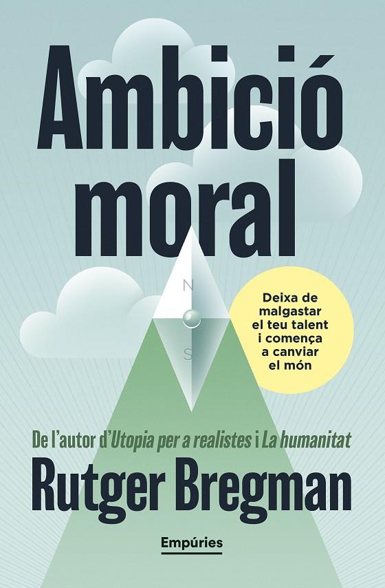 AMBICIÓ MORAL | 9791387736088 | BREGMAN, RUTGER | Galatea Llibres | Librería online de Reus, Tarragona | Comprar libros en catalán y castellano online