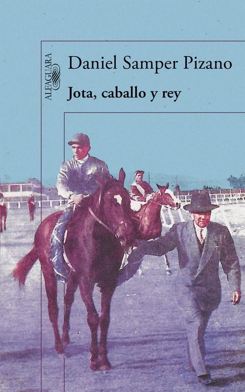 JOTA, CABALLO Y REY | 9788420419510 | SAMPER PIZANO, DANIEL | Galatea Llibres | Librería online de Reus, Tarragona | Comprar libros en catalán y castellano online