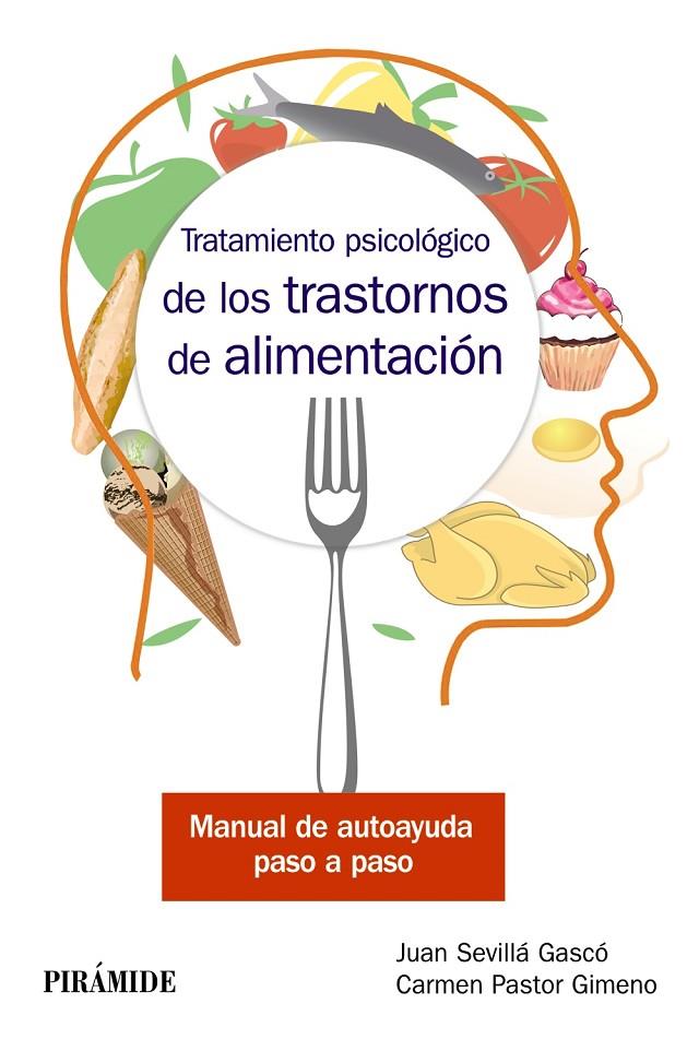 TRATAMIENTO PSICOLÓGICO DE LOS TRASTORNOS DE ALIMENTACIÓN | 9788436840995 | SEVILLÁ GASCÓ, JUAN/PASTOR GIMENO, CARMEN | Galatea Llibres | Librería online de Reus, Tarragona | Comprar libros en catalán y castellano online