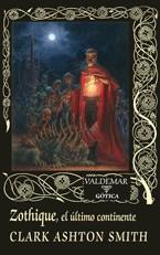 ZOTHIQUE, EL ÚLTIMO CONTINENTE | 9788477029168 | SMITH, CLARK ASHTON | Galatea Llibres | Librería online de Reus, Tarragona | Comprar libros en catalán y castellano online