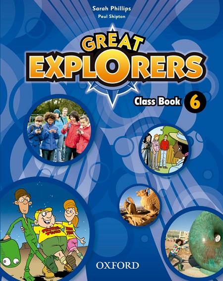GREAT EXPLORERS 6 CLASS BOOK | 9780194820509 | PHILLIPS, SARAH/SHIPTON, PAUL | Galatea Llibres | Librería online de Reus, Tarragona | Comprar libros en catalán y castellano online