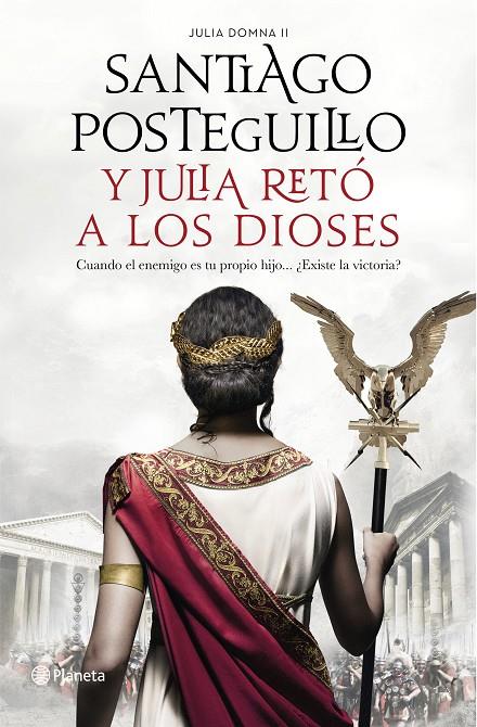 Y JULIA RETÓ A LOS DIOSES (JULIA DOMNA, 2) | 9788408224693 | POSTEGUILLO, SANTIAGO | Galatea Llibres | Librería online de Reus, Tarragona | Comprar libros en catalán y castellano online