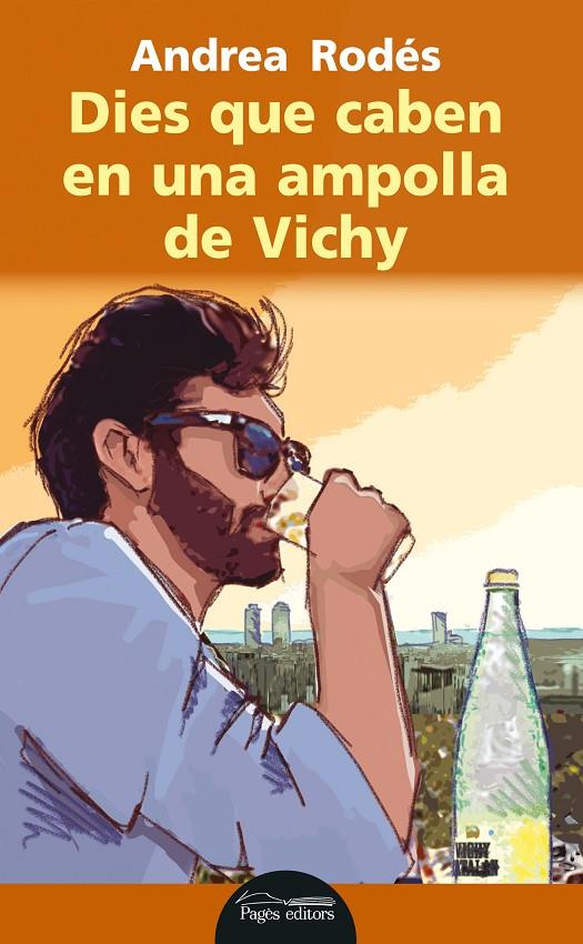 DIES QUE CABEN EN UNA AMPOLLA DE VICHY | 9788499757810 | RODÉS, ANDREA | Galatea Llibres | Librería online de Reus, Tarragona | Comprar libros en catalán y castellano online