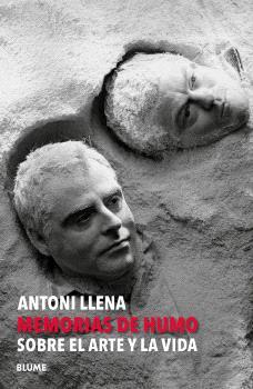 ANTONI LLENA. MEMORIAS DE HUMO | 9791387881061 | LLENA I FONT, ANTONI | Galatea Llibres | Llibreria online de Reus, Tarragona | Comprar llibres en català i castellà online