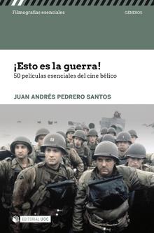 ESTO ES LA GUERRA! 50 PELICULAS ESENCIALES DE CINE BELICO | 9788491801900 | PEDRERO, JUAN A. | Galatea Llibres | Librería online de Reus, Tarragona | Comprar libros en catalán y castellano online