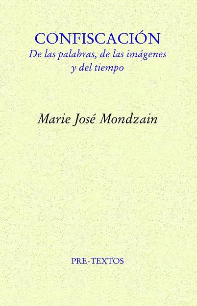 CONFISCACIÓN | 9788418935978 | MONDZAIN, MARIE JOSÉ | Galatea Llibres | Librería online de Reus, Tarragona | Comprar libros en catalán y castellano online
