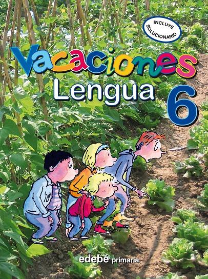 VACACIONES LENGUA 6 PRIMARIA | 9788423694730 | EDEBÉ, OBRA COLECTIVA | Galatea Llibres | Librería online de Reus, Tarragona | Comprar libros en catalán y castellano online