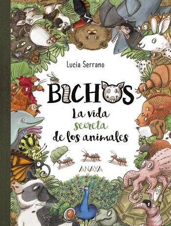 BICHOS. LA VIDA SECRETA DE LOS ANIMALES | 9788469859018 | SERRANO, LUCÍA | Galatea Llibres | Librería online de Reus, Tarragona | Comprar libros en catalán y castellano online