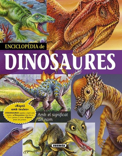 ENCICLOPEDIA DE DINOSAURES | 9788467716085 | FRANCISCO ARREDONDO, DELICADO DISEÑO I EQUIP SUSAETA | Galatea Llibres | Llibreria online de Reus, Tarragona | Comprar llibres en català i castellà online