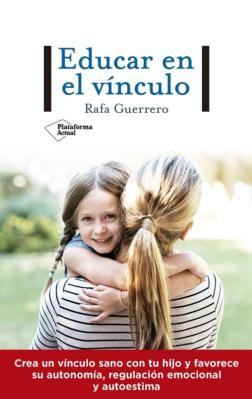 EDUCAR EN EL VÍNCULO | 9788417886738 | GUERRERO, RAFA | Galatea Llibres | Librería online de Reus, Tarragona | Comprar libros en catalán y castellano online