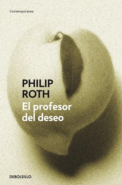 EL PROFESOR DEL DESEO | 9788483467169 | ROTH, PHILIP | Galatea Llibres | Librería online de Reus, Tarragona | Comprar libros en catalán y castellano online