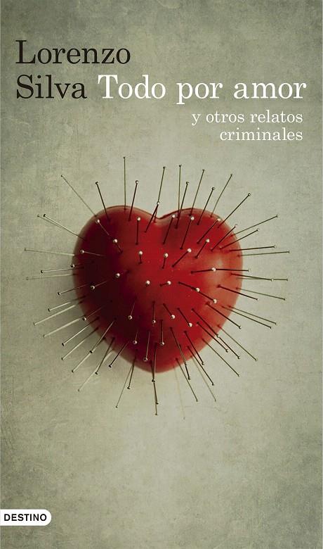 TODO POR AMOR Y OTROS RELATOS CRIMINALES | 9788423351664 | SILVA, LORENZO | Galatea Llibres | Llibreria online de Reus, Tarragona | Comprar llibres en català i castellà online