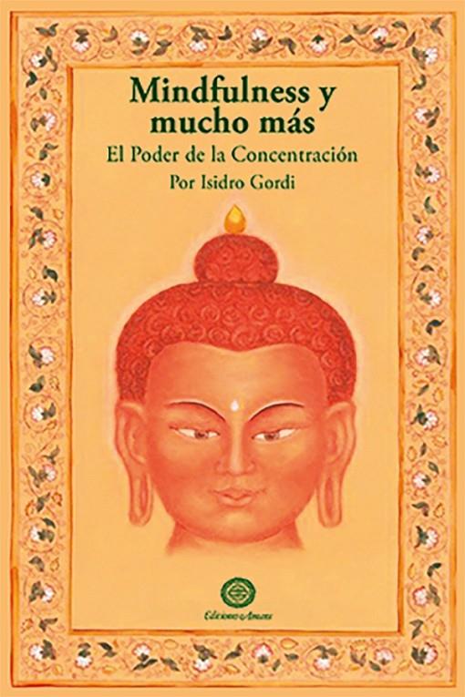 MINDFULNESS Y MUCHO MAS | 9788495094544 | GORDI MARIMÓN, ISIDRO | Galatea Llibres | Librería online de Reus, Tarragona | Comprar libros en catalán y castellano online