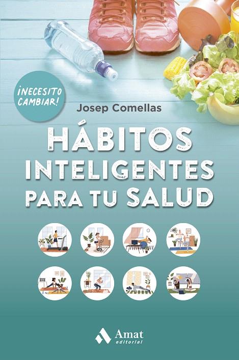 HÁBITOS INTELIGENTES PARA TU SALUD NE | 9788497356107 | COMELLAS, JOSEP | Galatea Llibres | Librería online de Reus, Tarragona | Comprar libros en catalán y castellano online