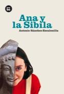 ANA Y LA SIBILA | 9788493482602 | SANCHEZ-ESCALONILLA, ANTONIO (1966- ) | Galatea Llibres | Librería online de Reus, Tarragona | Comprar libros en catalán y castellano online