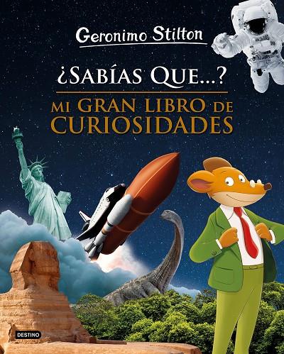 SABÍAS QUE...? MI GRAN LIBRO DE CURIOSIDADES STILTON | 9788408208495 | Galatea Llibres | Llibreria online de Reus, Tarragona | Comprar llibres en català i castellà online