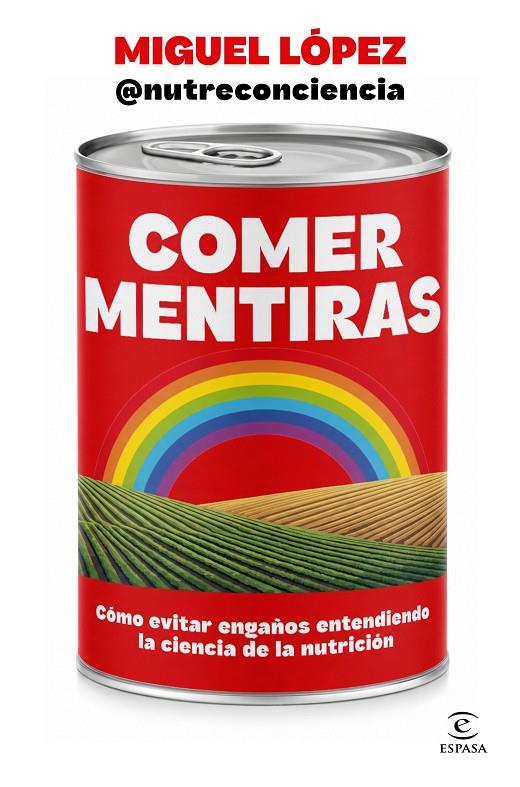 COMER MENTIRAS | 9788467083095 | LOPEZ, MIGUEL | Galatea Llibres | Librería online de Reus, Tarragona | Comprar libros en catalán y castellano online