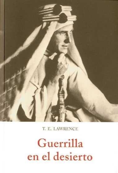 GUERRILLA EN EL DESIERTO  | 9788497166157 | LAWRENCE, T.E. | Galatea Llibres | Llibreria online de Reus, Tarragona | Comprar llibres en català i castellà online