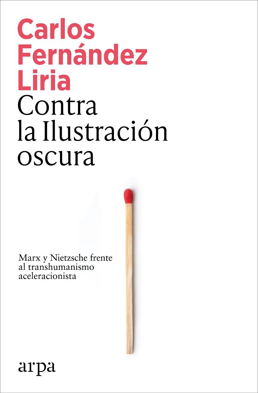 CONTRA LA ILUSTRACIÓN OSCURA | 9791387833367 | FERNÁNDEZ LIRIA, CARLOS | Galatea Llibres | Llibreria online de Reus, Tarragona | Comprar llibres en català i castellà online